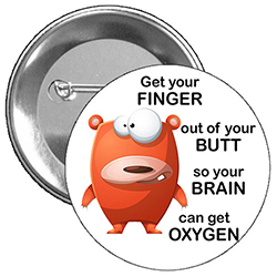 You can get this artwork on a 2.25" button, 2.25" a magnet, and a 3" button