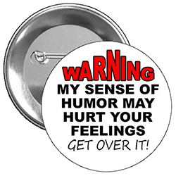 You can get this artwork on a 2.25" button, 2.25" a magnet, and a 3" button